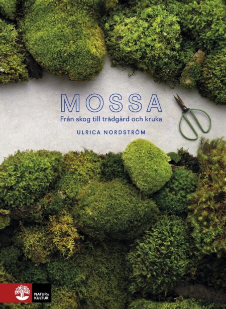 Mossa : från skog till trädgård och kruka - Digital - Laddas ner