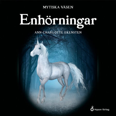 Mytiska väsen - Enhörningar - Ljudbok - Laddas ner