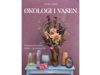 Økologi i vasen | Rikke Lentz